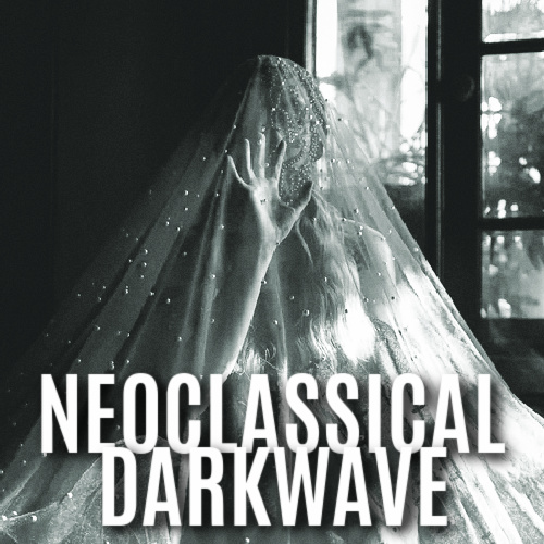 Neoclassical Darkwave playlist